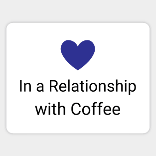 In a Relationship with Coffee Magnet